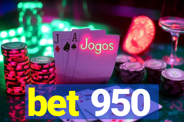 bet 950